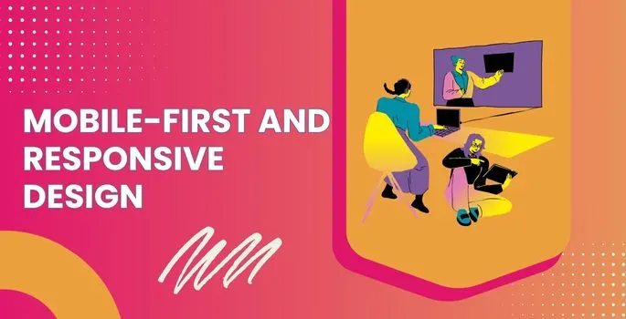 Mobile-First and Responsive Design