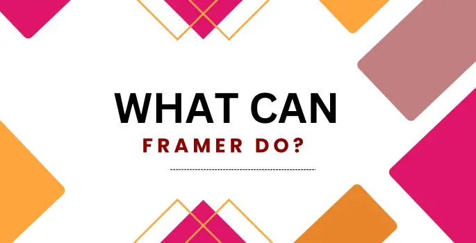 what can framer do