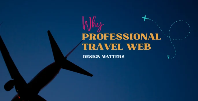 Why Professional Travel Web Design Matters
